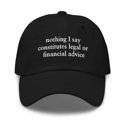 Nothing I Say Dad Hat