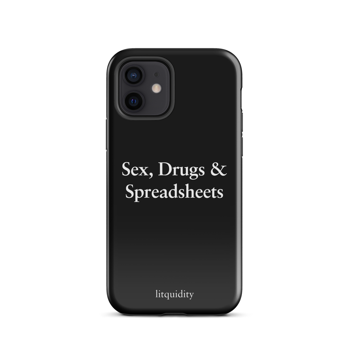 Sex, Drugs & Spreadsheets iPhone Case