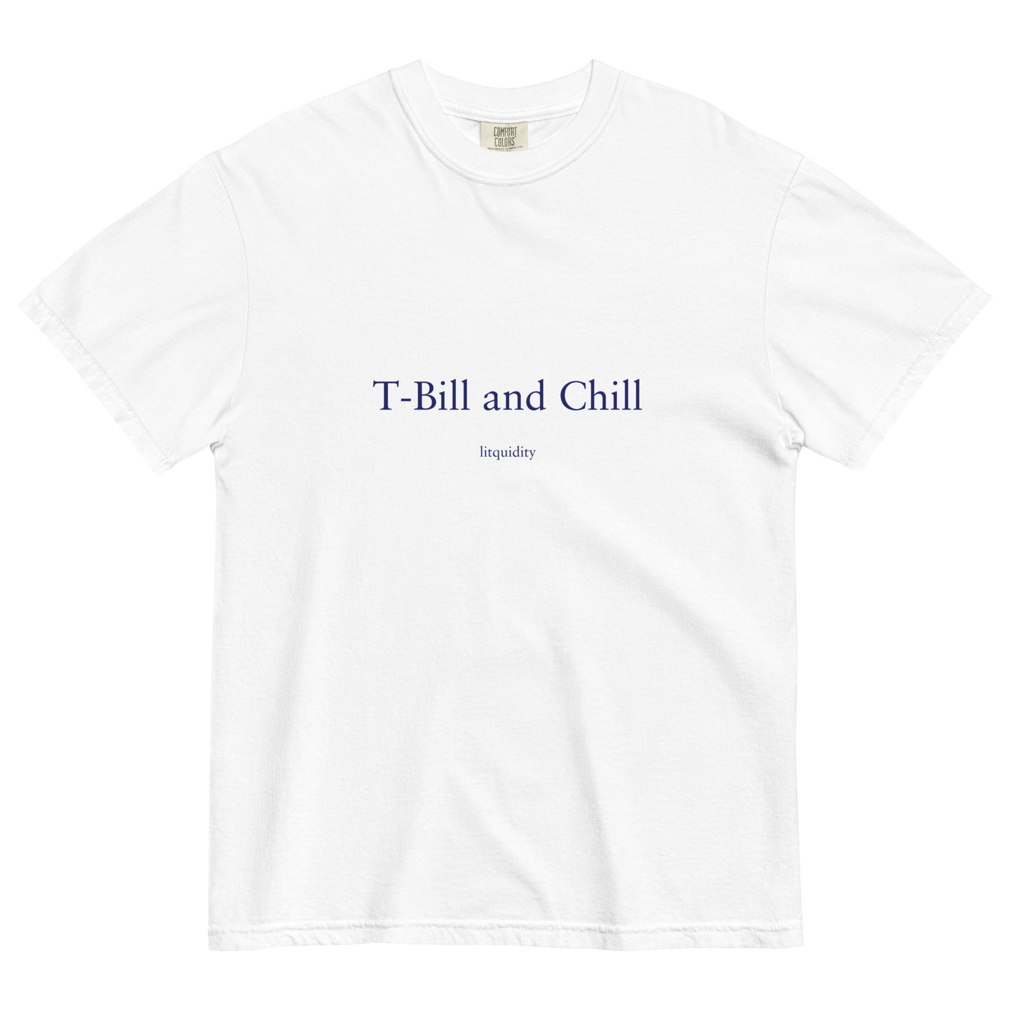 T-Bill and Chill T-Shirt