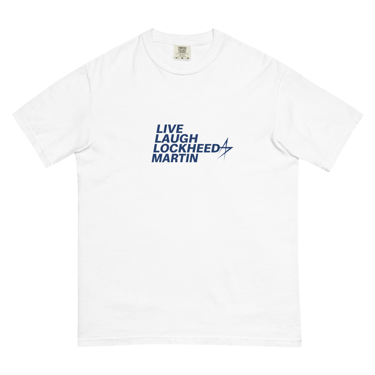 Live Laugh Lockheed Martin T-Shirt – Litquidity Merch Store