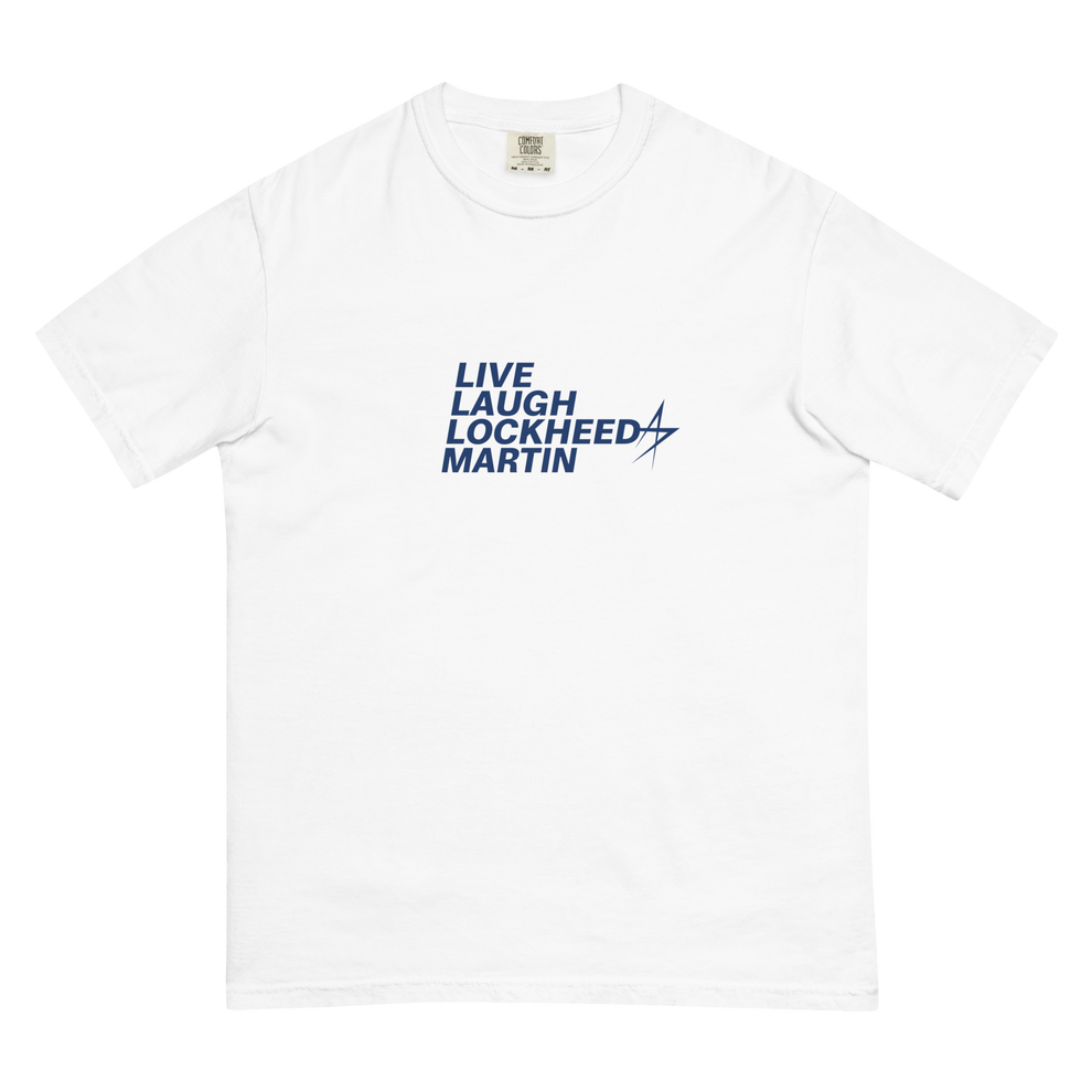 Live Laugh Lockheed Martin T-Shirt – Litquidity Merch Store