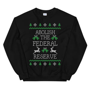 Abolish The Federal Reserve | Ugly Christmas Sweater