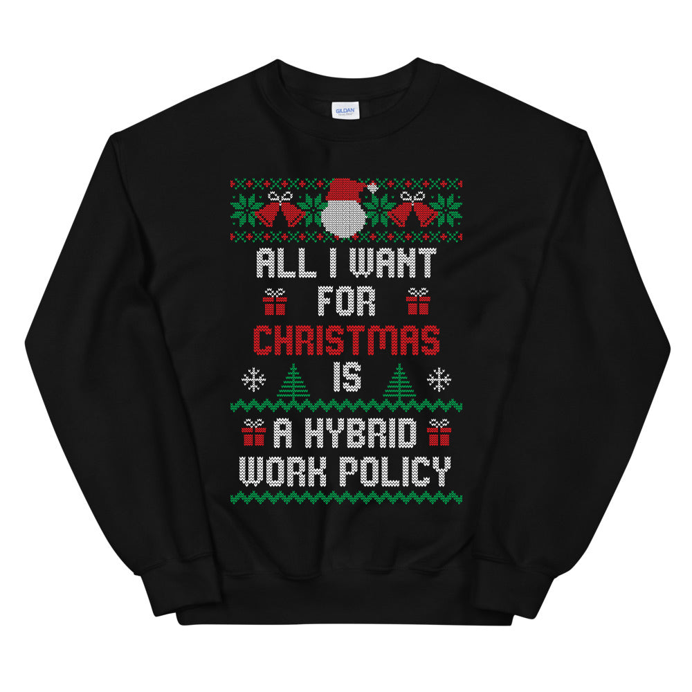All I Want For Christmas Is A Hybrid Work Policy | Ugly Christmas Sweater