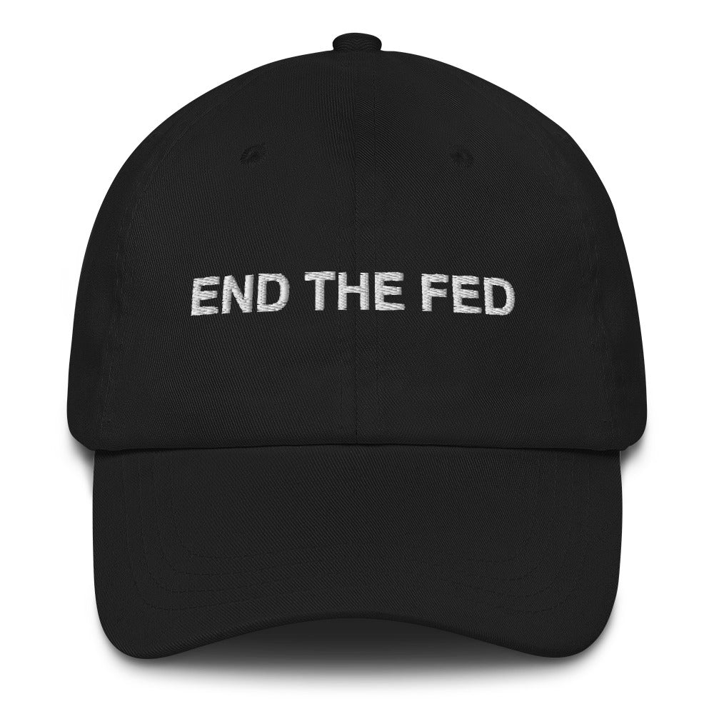 End The Fed Dad Hat