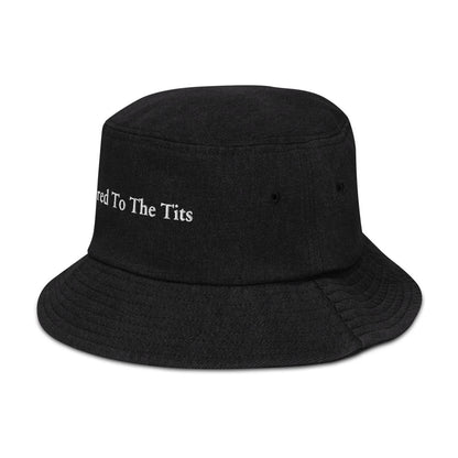 Levered To The Tits - Denim Bucket Hat