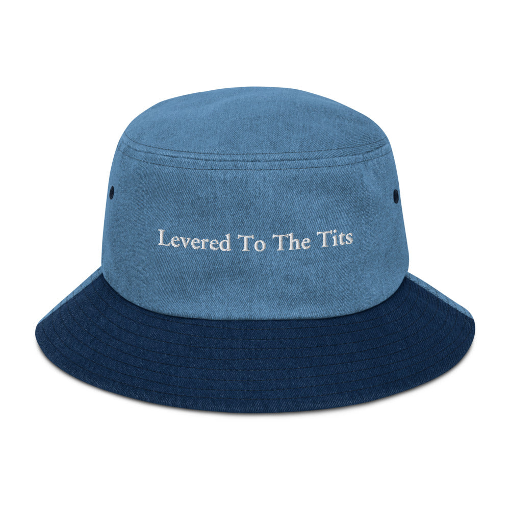 Levered To The Tits - Denim Bucket Hat