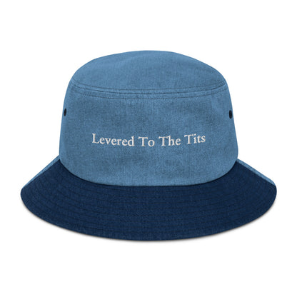 Levered To The Tits - Denim Bucket Hat