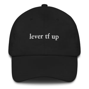 Lever tf up Dad Hat