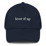 Load image into Gallery viewer, Lever tf up Dad Hat
